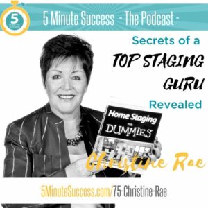 Secrets of a Top Staging Guru Podcast with Christine Rae
